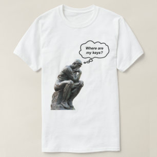 Lustige Rodin-Denker-Statue - Wo sind meine Schlüs T-Shirt