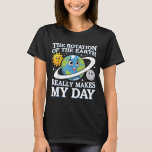 Lustige Rotation der Erde Wissenschaftslehrer Erdt T-Shirt