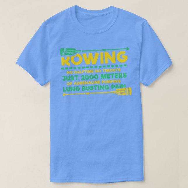 Lustige Rudergeschenke Keine Halbzeit keine Auszei T-Shirt (Design vorne)