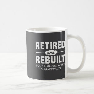 Lustige Ruhestand und Wiederaufbau Knochen Hüfte K Kaffeetasse