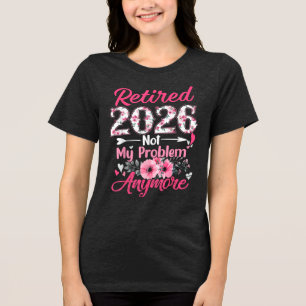 Lustige Ruheständler 2026 Florale Ruhestandsgesche Tri-Blend Shirt