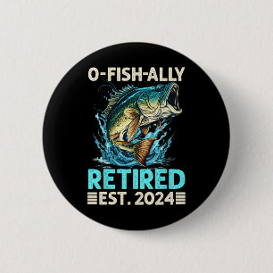 Lustige Ruhestands-Geschenke Angeln O-fish-ally Pe Button