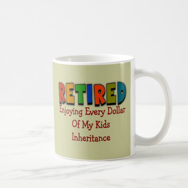 Lustige Ruhestands-Geschenke Kaffeetasse (Rechts)