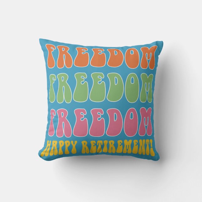 Lustige Ruhestandsgeschenk Freiheits-Freiheit Kissen (Vorderseite)