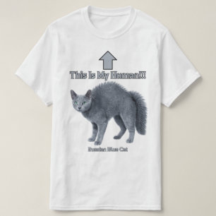 Lustige Russische Blaue Katze – Das ist mein Mensc T-Shirt