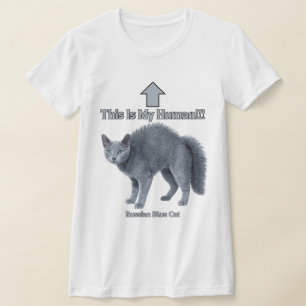 Lustige Russische Blaue Katze – Das ist mein Mensc T-Shirt
