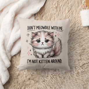 Lustige Sarkasmus-Katzen-Wortkunst  Kissen