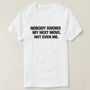 Lustige sarkastische Chaos-Zitate, die niemand ken T-Shirt