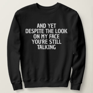 LUSTIGE SARKASTISCHE COOLE INDIVIDUELLE ZITATE FRA SWEATSHIRT