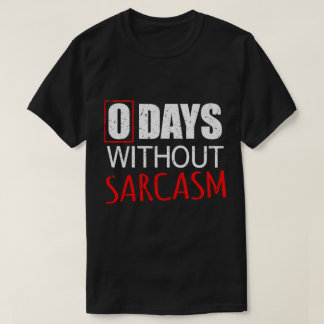 Lustige sarkastische für Männer Frauen T-Shirt