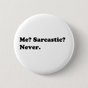 Lustige/sarkastische Shirts, Geschenke, Zusätze Button