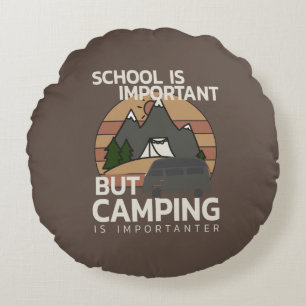 Lustige Schule ist wichtig Camping ist wichtiger Rundes Kissen