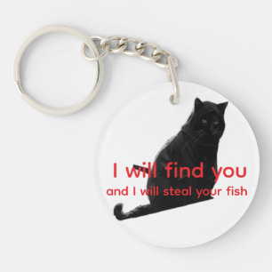 Lustige schwarze Katze Meme Ich werde dich finden  Schlüsselanhänger