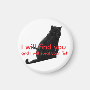 Lustige schwarze Katzen-Meme Ich werde dich finden Magnet