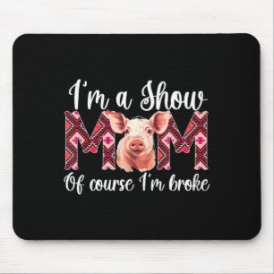 Lustige Schwein Show Mom Mousepad