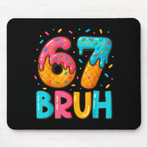 Lustige Sechs Sieben Bruh 67 Eiscreme-Tropf Männer Mousepad