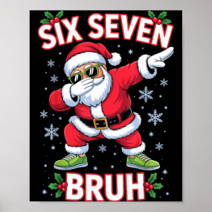 Lustige Sechs Sieben Bruh 67 Weihnachten Santa Dab Poster