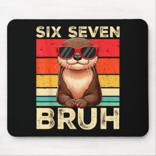 Lustige Sechs Sieben Bruh 6 7 Otter Meme Kinder Ju Mousepad