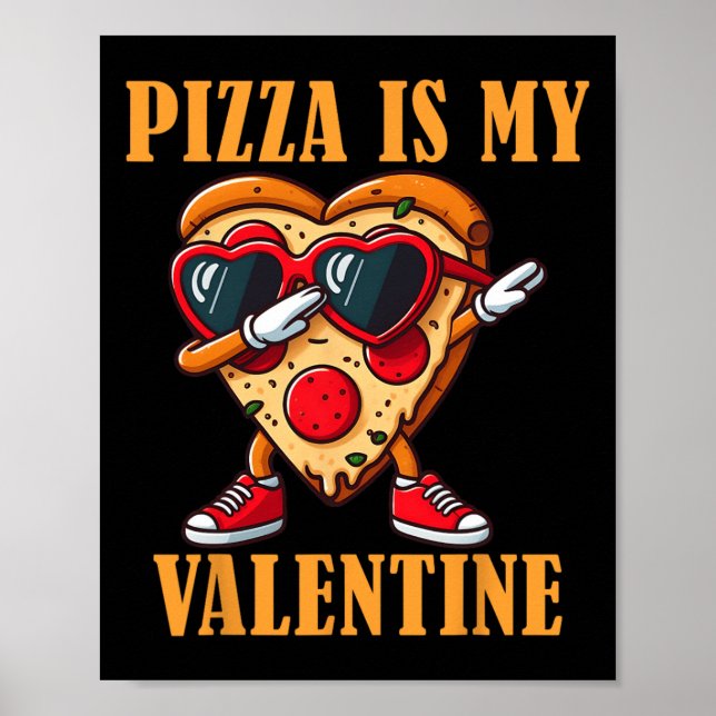 Lustige Singles-Pizza-Scheibe Dabbing Valentinstag Poster (Vorne)