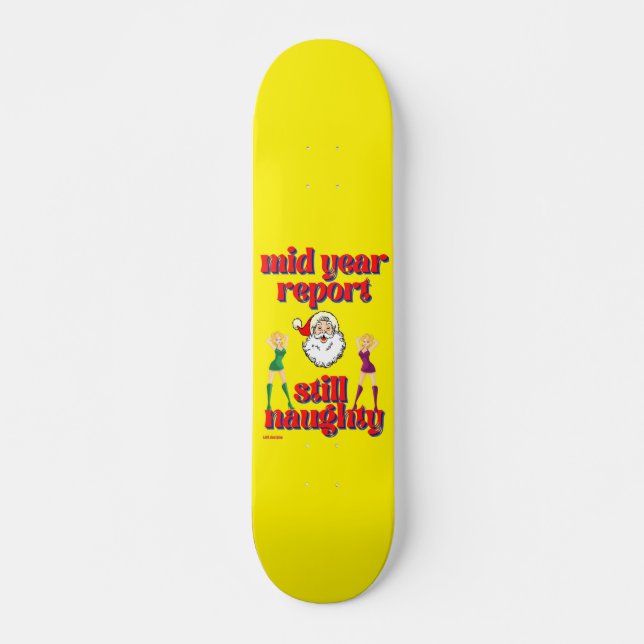 lustige Skateboard "STILL NAUGHTY" (Vorne)