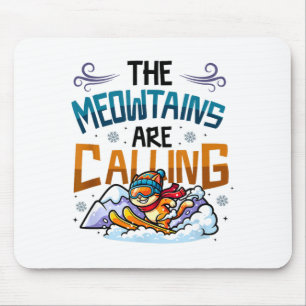 Lustige Skifahrende Katze, die Meowtains rufen Mousepad