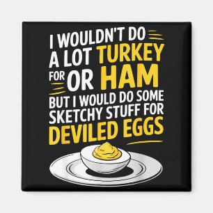 Lustige skizzenhafte Sachen für Deviled Eggs Sagen Magnet