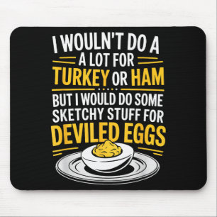 Lustige skizzenhafte Sachen für Deviled Eggs Sagen Mousepad