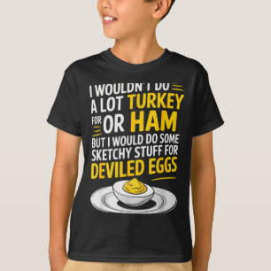 Lustige skizzenhafte Sachen für Deviled Eggs Sagen T-Shirt
