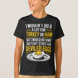 Lustige skizzenhafte Sachen für Deviled Eggs Sprüc T-Shirt
