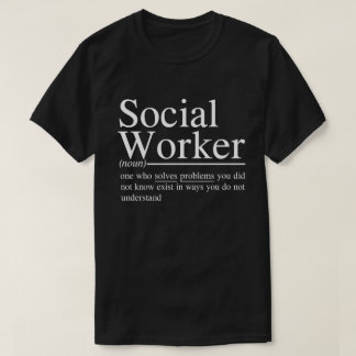 lustige Sozialarbeiter-Zitate T-Shirt