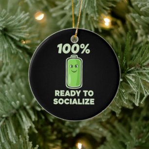 Lustige soziale Batterie 100% voll - Bereit zum Ve Keramik Ornament