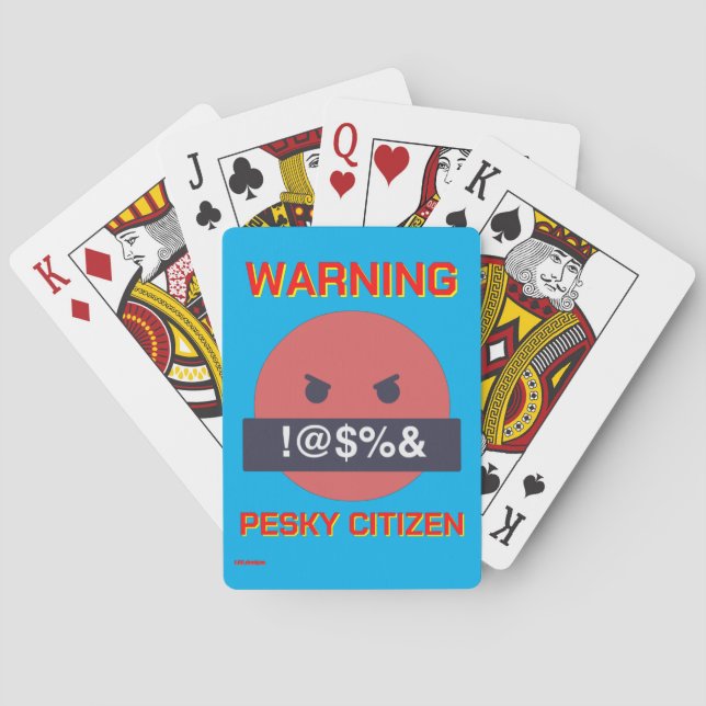 lustige Spielkarten "WARNING PESKY CITIZEN" (Rückseite)