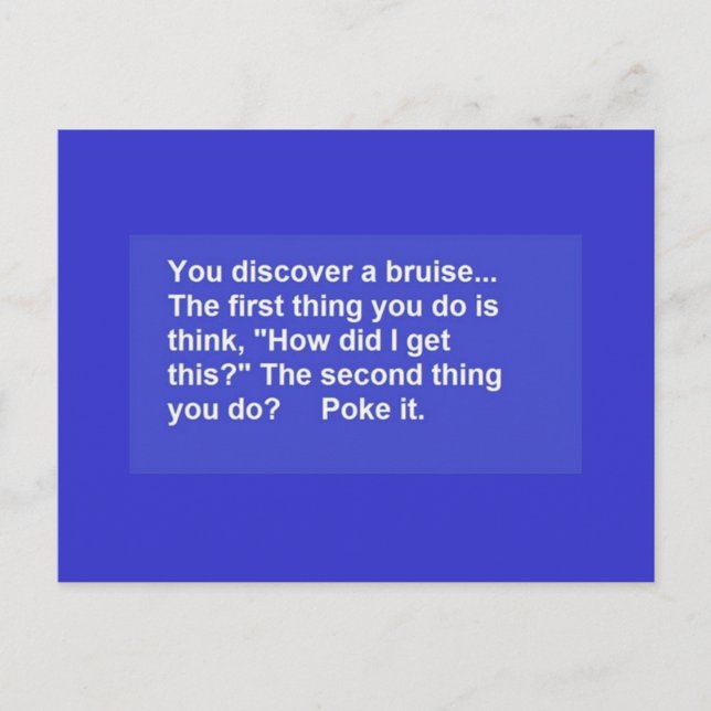 LUSTIGE SPRÜCHE BRUISE POKES LAUGHES STELLUNGNAHME POSTKARTE (Vorderseite)