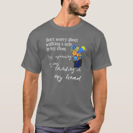 Lustige Sprüche | Eine Meile in meinen Schuhen lau T-Shirt
