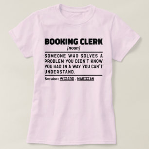 Lustige Sprüche für die Buchung von Clerk Noun T-Shirt