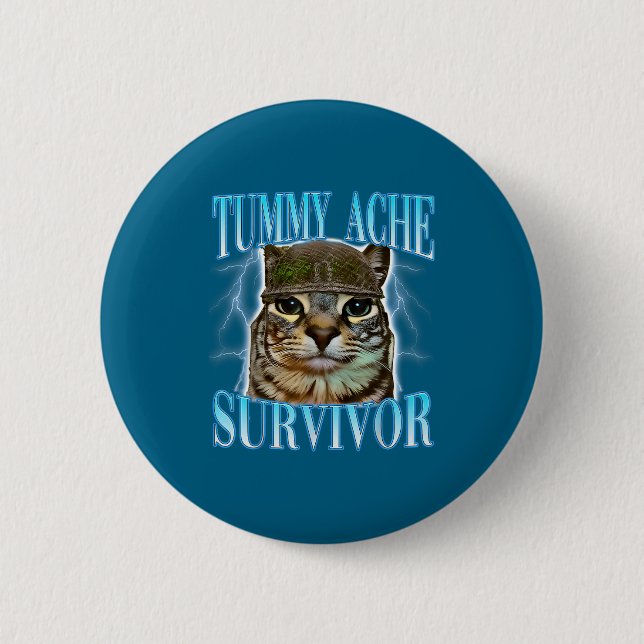 Lustige Sprüche Katzen Bauchweh Überlebender Katze Button (Vorderseite)