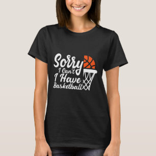 Lustige Sprüche Sorry, kann nicht. Habe Sketll-Des T-Shirt