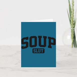 Lustige Sprüche über Suppe Sarkastischer Humor Karte