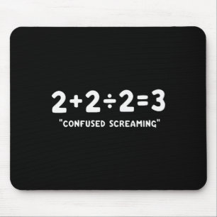 Lustige Sprüche verwirrtes schreiendes Mathematik- Mousepad