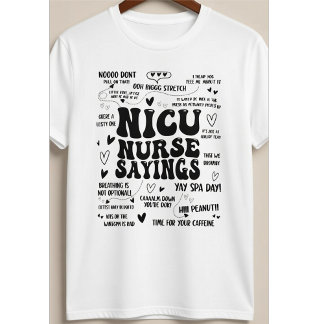 Lustige Sprüche von NICU-Krankenschwestern, Zitate T-Shirt