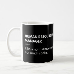 Lustige Sprüche von Personalverantwortlichen Manag Kaffeetasse