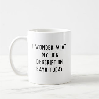 Lustige Stellenbeschreibung Kaffeetasse
