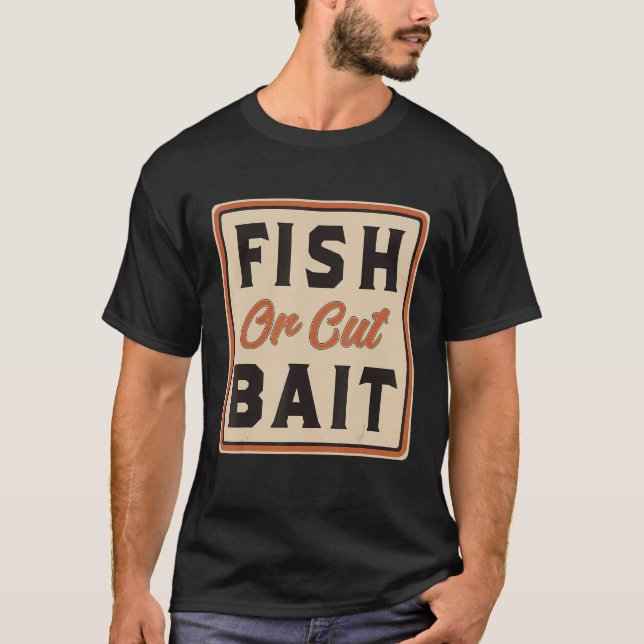 Lustige südliche Sprüche, Fischen oder Köder schne T-Shirt (Vorderseite)