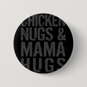 Lustige süße Hühner-Mama-Grafik für Nugget-Liebhab Button