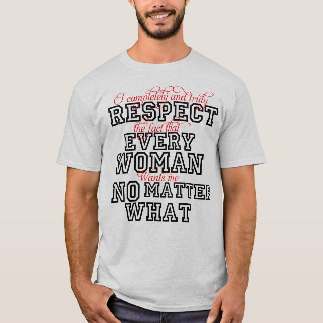 Lustige T - Shirt-Respekt-Frauen T-Shirt (Vorderseite)