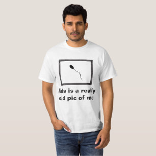 Lustige T - Shirt-Sammlung: Mein altes Bild von T-Shirt