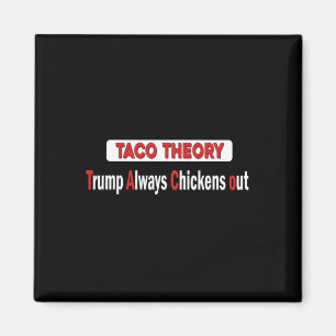 Lustige Taco-Theorie schlägt Immer Hühnchen aus Ta Magnet