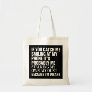 Lustige Tasche zum Stalken meines eigenen Kontos