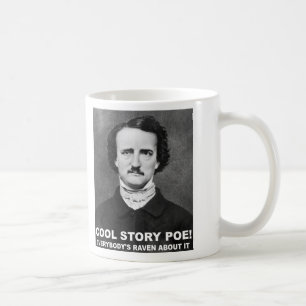 Lustige Tasse Cool Story Poe