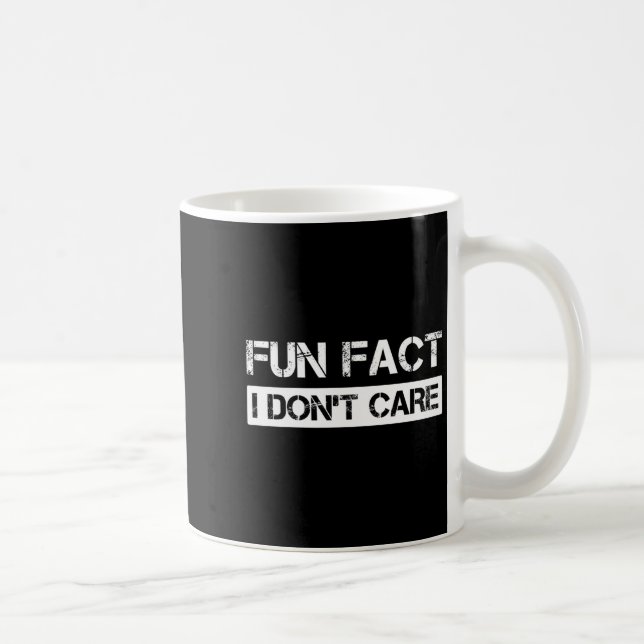 Lustige Tatsache, es ist mir egal Motivierende Zit Kaffeetasse (Rechts)